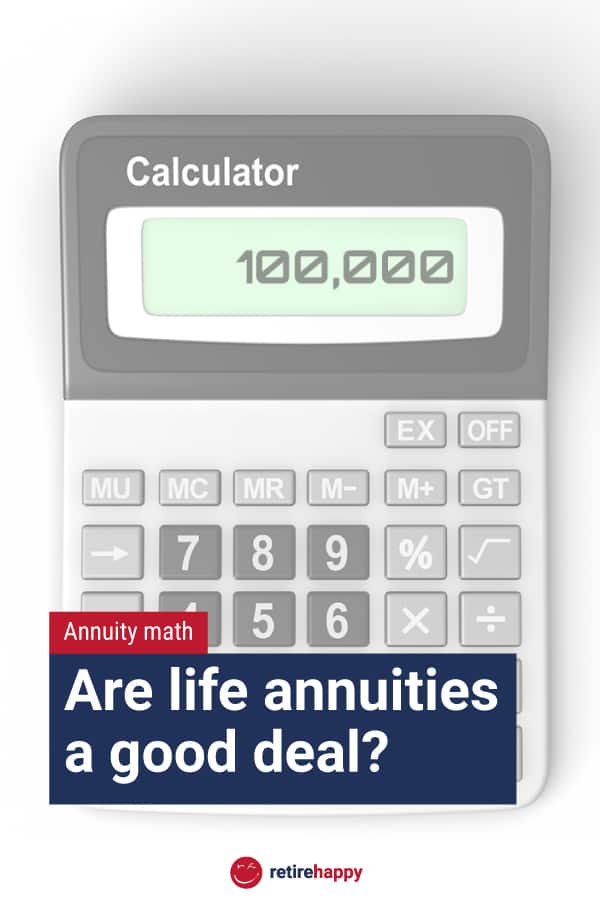 annuity-math-are-life-annuities-a-good-deal-retire-happy