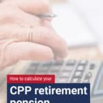 To calculate your CPP retirement pension, the first thing you should do is go online and obtain your most recent CPP Statement of Contributions (SOC).