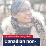Retirement income planning for Canadian non-resident expats can be difficult. Check out some tips on CPP/QPP, OAS, RRSP and pension income in retirement.