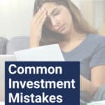 Investing success or mistakes vary greatly. Because there are so many different investing styles and strategies, there is never a one-size-fits-all approach.