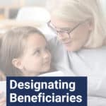 The designation of the beneficiary in your RRSPs and RRIFs is one of the most important factors in how much taxes you are going to have to pay at the time of death.