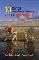 10 Things I Wish Someone Had Told Me About Retirement