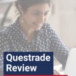 I think Questrade will appeal to anyone interested in low fee investing. Overall, Questrade has an offering that’s pretty tough to beat.