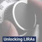 Unlocking pension or LIRA money is complicated. Here are all the opportunities you need to know about unlocking your LIRA and getting money out of your pension.